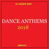 DJ Mixer Man - Mixer Man Dance Anthems 2018